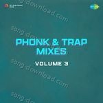 Phonk & Trap Mixes Volume 3 - S.P. Balasubrahmanyam Song Download